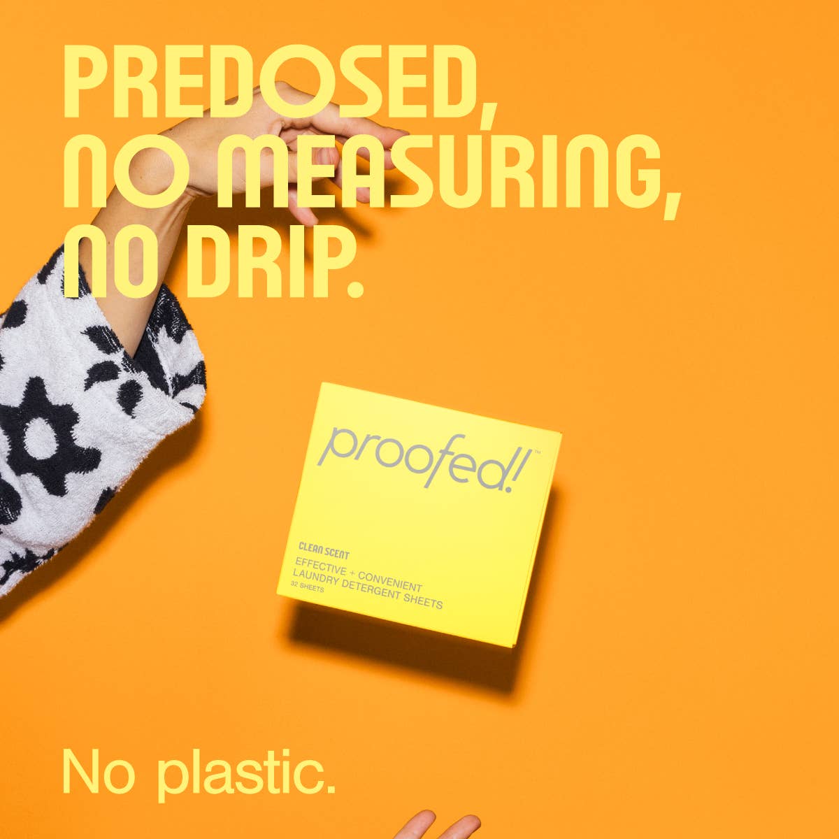 Yellow box labeled 'proofed!' on an orange background with text about no measuring and no drip.